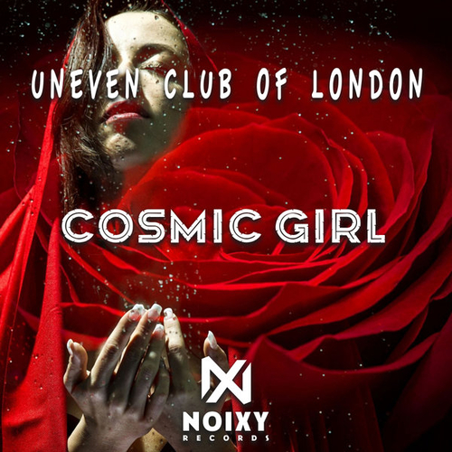 Uneven Club Of London - Cosmic Girl [NXY023]